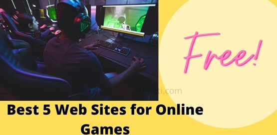 Best 5 Free Web Sites for Online Games